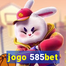 jogo 585bet